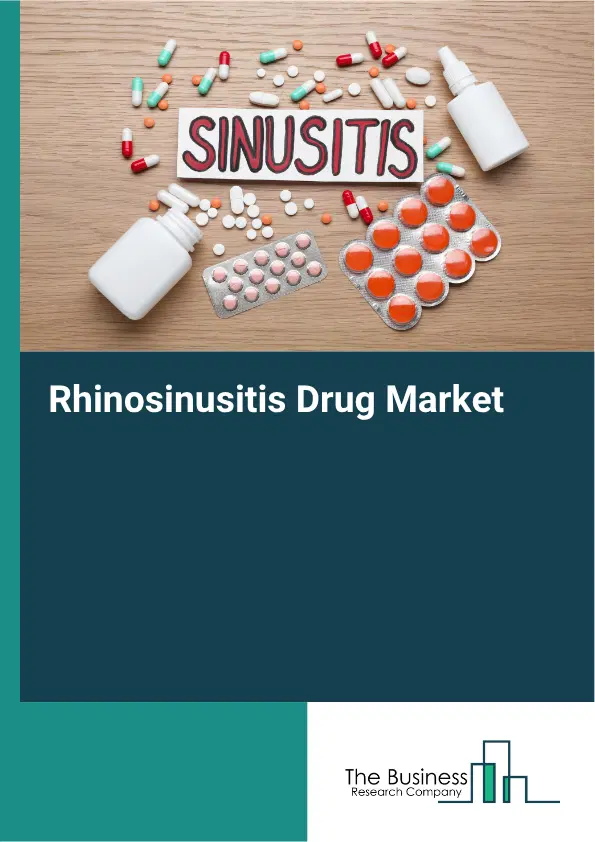 Rhinosinusitis Drug Market Report 2026 Rhinosinusitis Drug Market Report 2026