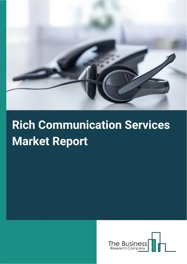 Global Rich Communication Services Market Report 2026