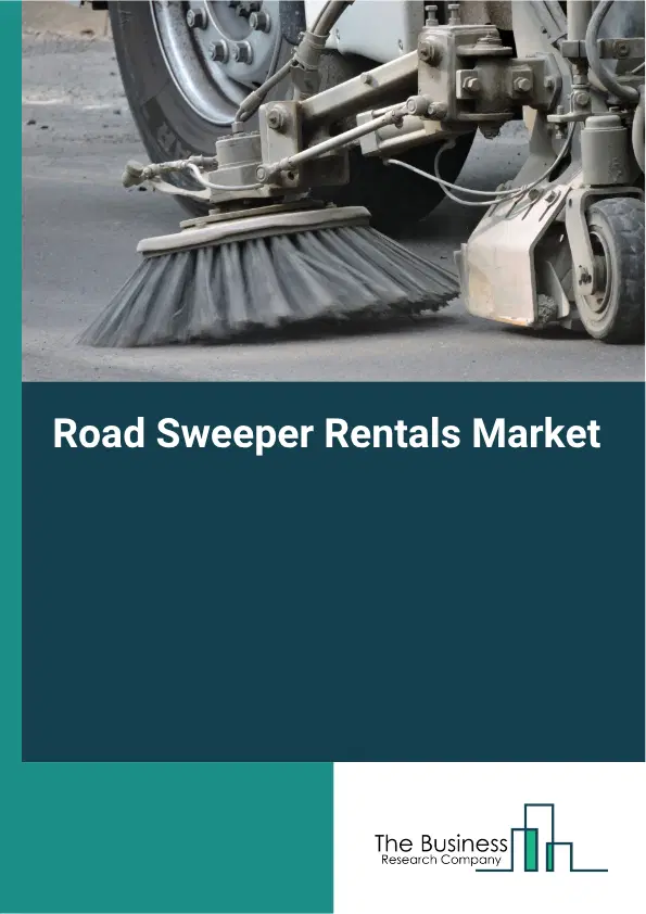Road Sweeper Rentals Market Report 2026