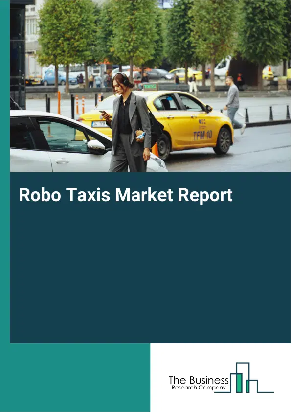 Global Robo Taxis Market Report 2026