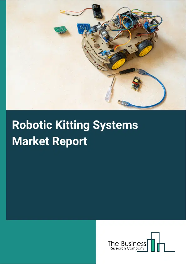 Robotic Kitting Systems Market Report 2026
