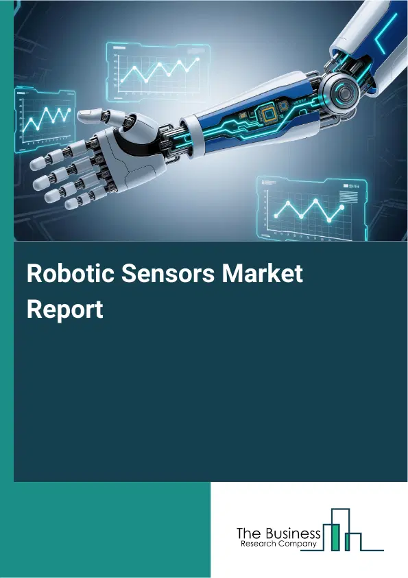 Global Robotic Sensors Market Report 2026