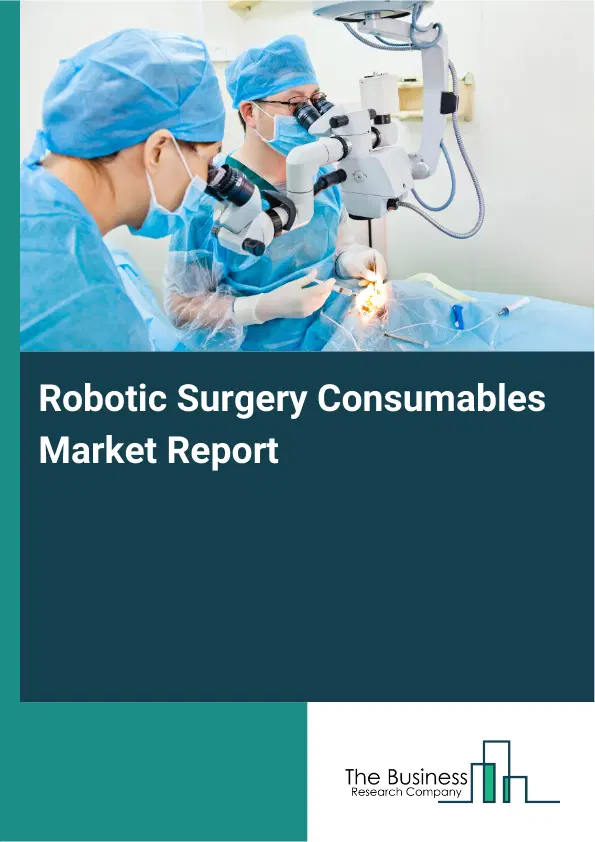 Global Robotic Surgery Consumables Market Report 2026