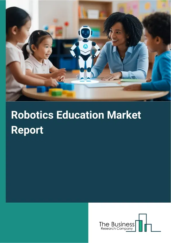 Global Robotics Education Market Report 2026