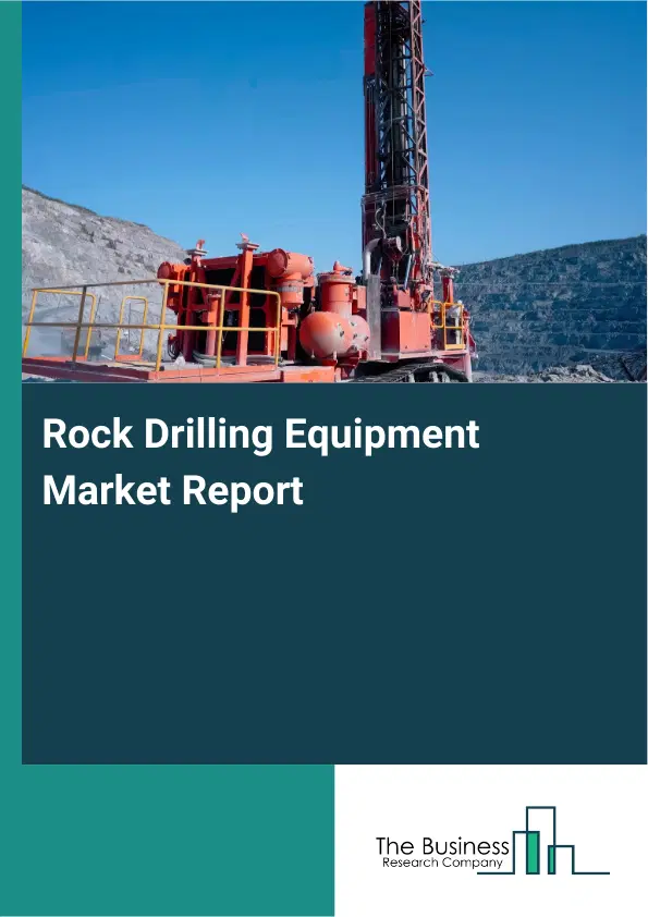 Global Rock Drilling Equipment Market Report 2026