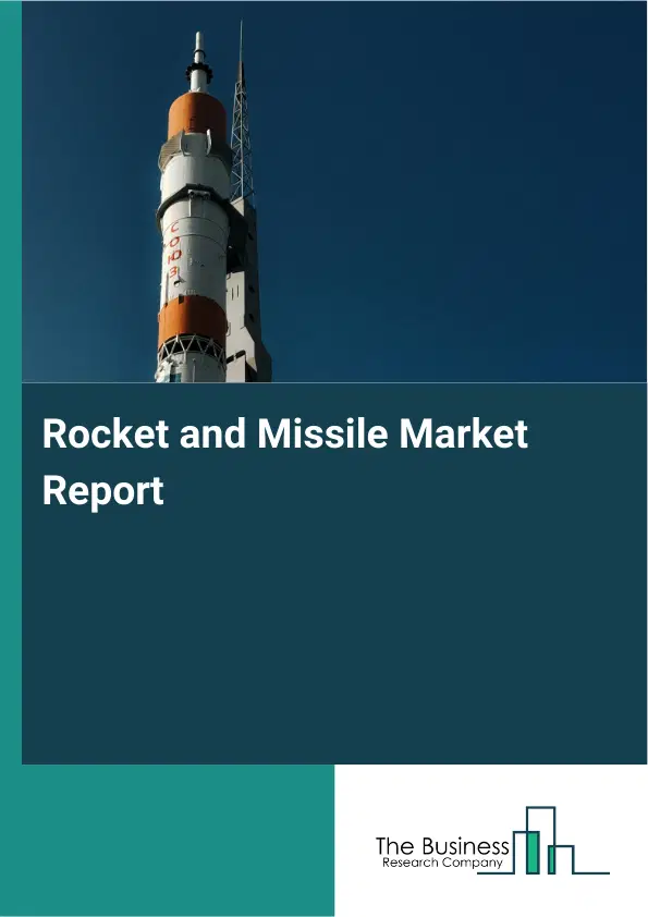 Global Rocket and Missile Market Report 2026