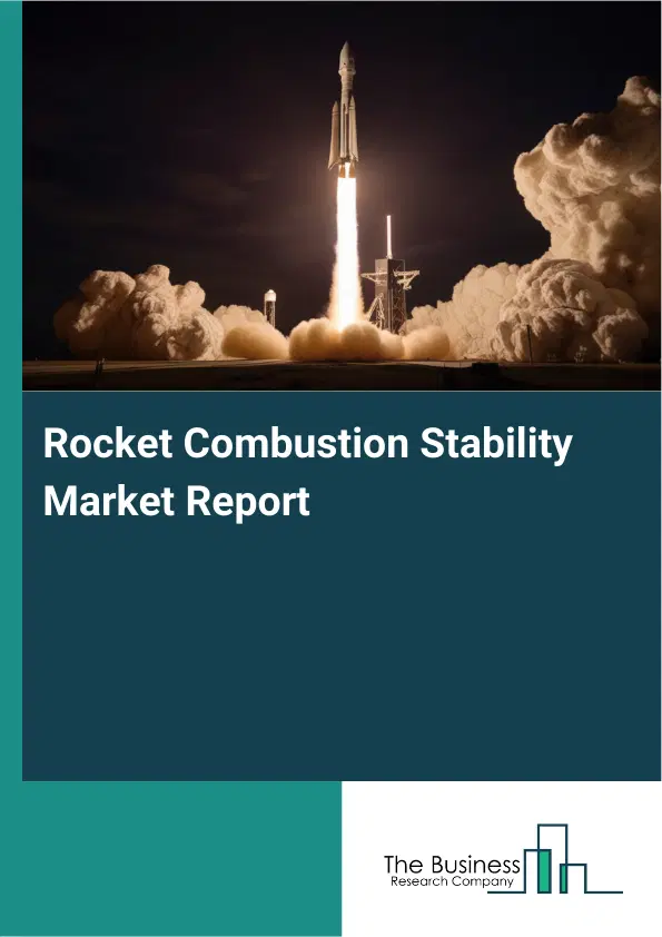 Global Rocket Combustion Stability Market Report 2026