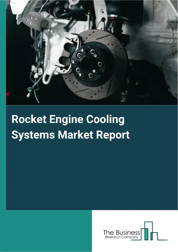 Global Rocket Engine Cooling Systems Market Report 2026