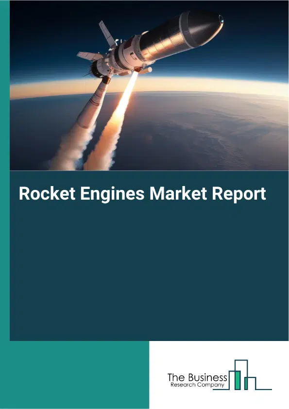 Global Rocket Engines Market Report 2026