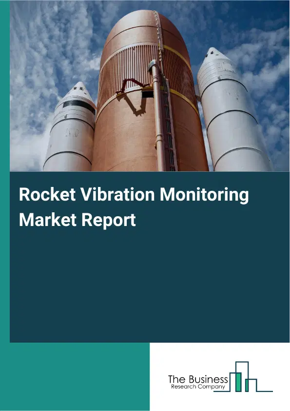 Global Rocket Vibration Monitoring Market Report 2026