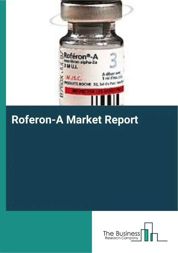 Global Roferon-A Market Report 2026