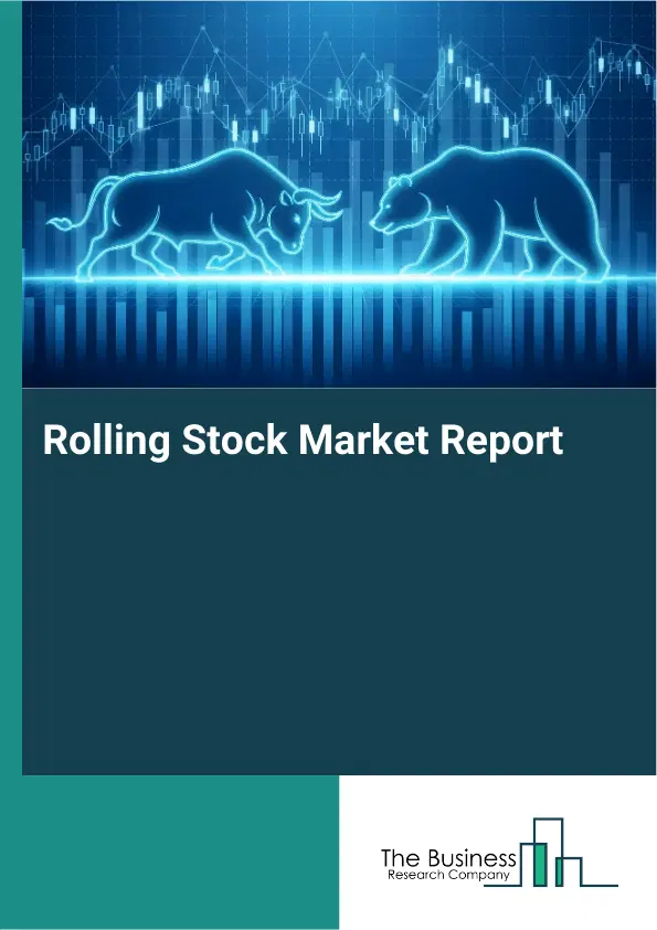 Global Rolling Stock Market Report 2026