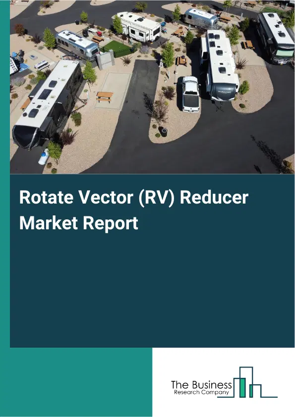 Global Rotate Vector (RV) Reducer Market Report 2026