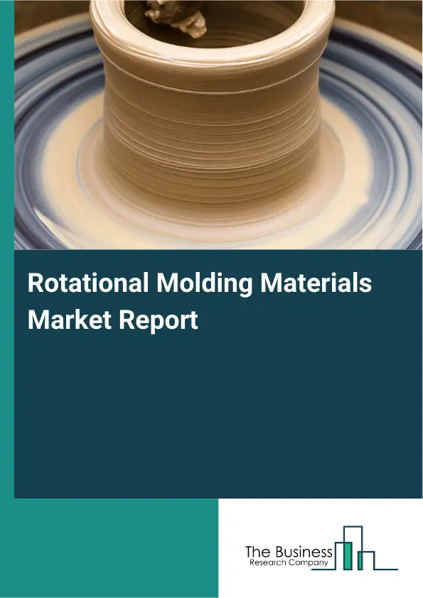 Global Rotational Molding Materials Market Report 2026