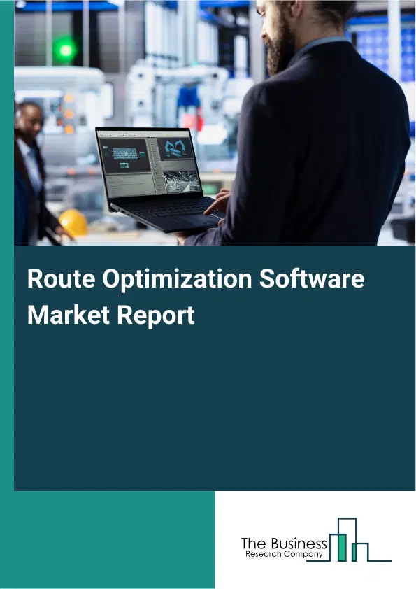 Global Route Optimization Software Market Report 2026