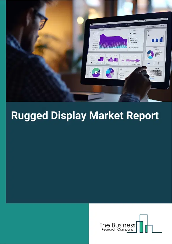 Global Rugged Display Market Report 2026