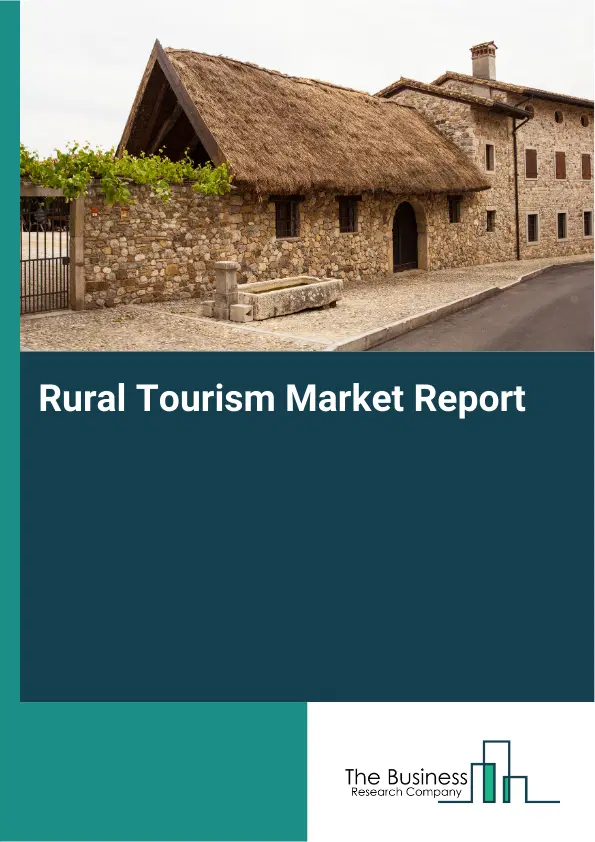 Global Rural Tourism Market Report 2026