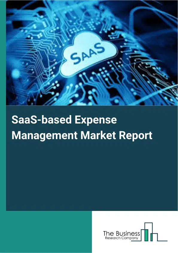 Global SaaS-based Expense Management Market Report 2026