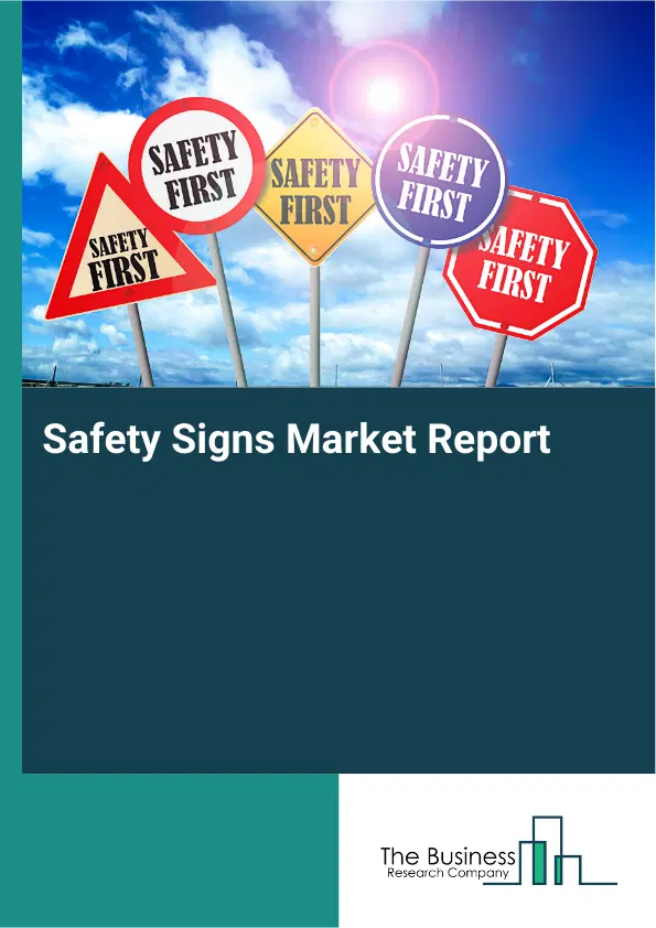 Global Safety Signs Market Report 2026