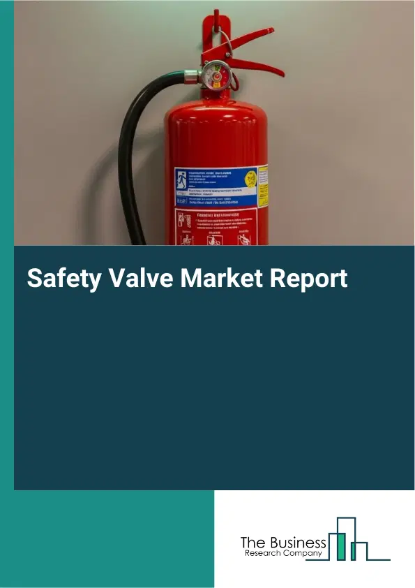 Global Safety Valve Market Report 2026