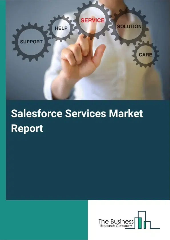 Global Salesforce Services Market Report 2026