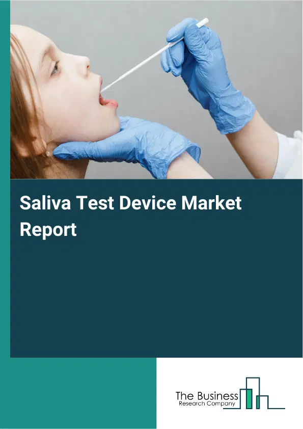 Global Saliva Test Device Market Report 2026