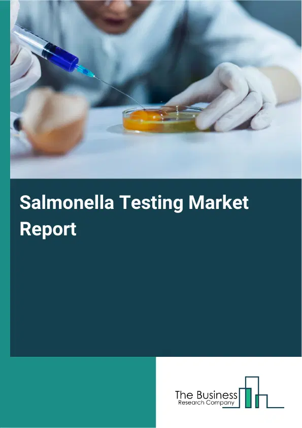 Global Salmonella Testing Market Report 2026