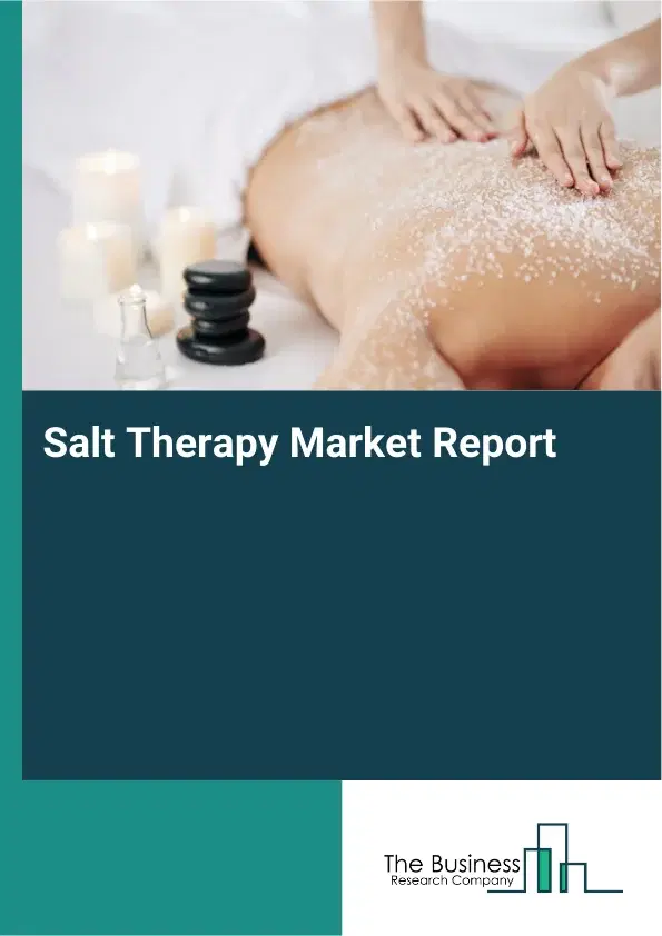 Global Salt Therapy Market Report 2026