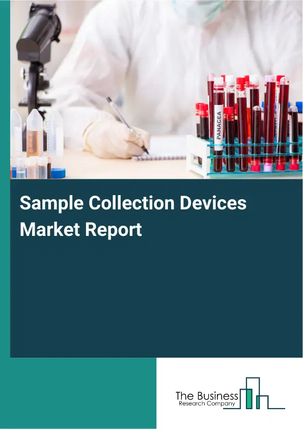 Global Sample Collection Devices Market Report 2026