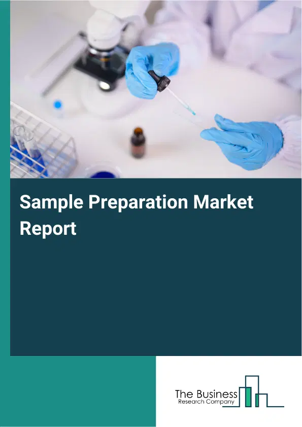 Global Sample Preparation Market Report 2026