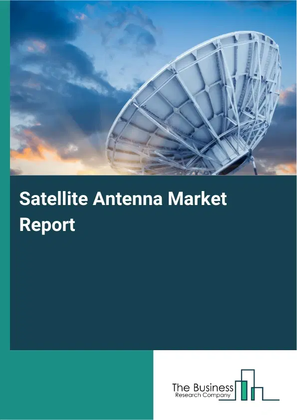 Global Satellite Antenna Market Report 2026
