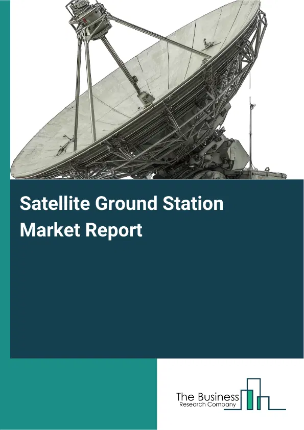 Global Satellite Ground Station Market Report 2026