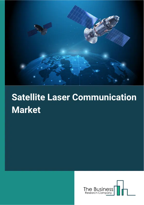 Satellite Laser Communication Market Report 2026
