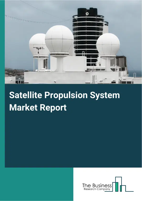 Satellite Propulsion System Market Report 2026