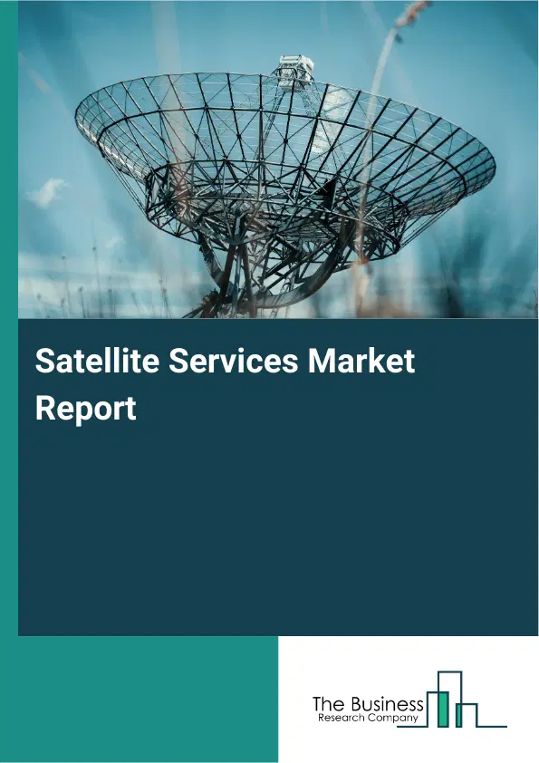 Global Satellite Services Market Report 2026