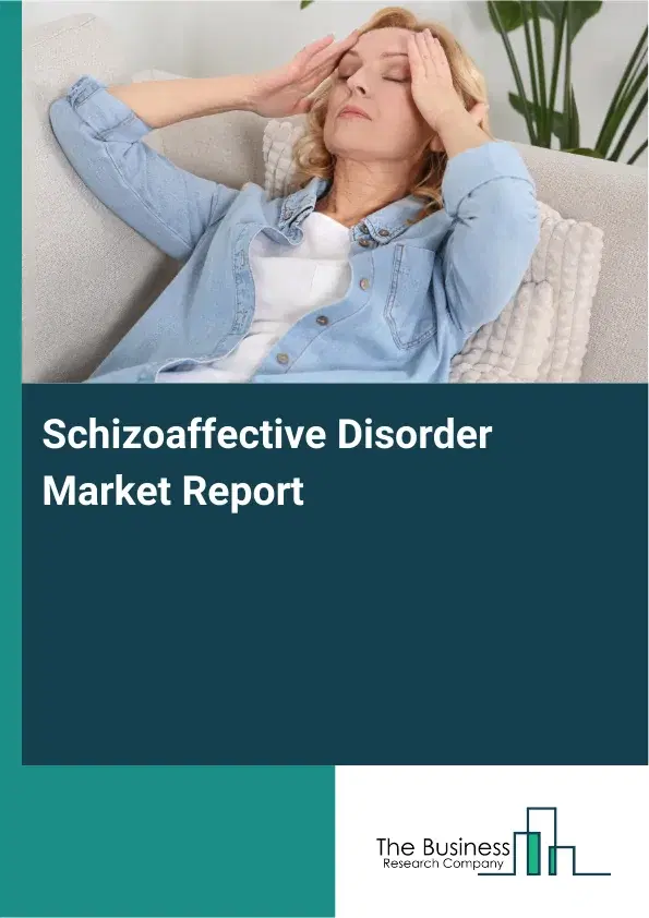 Global Schizoaffective Disorder Market Report 2026