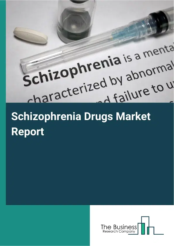 Global Schizophrenia Drugs Market Report 2026