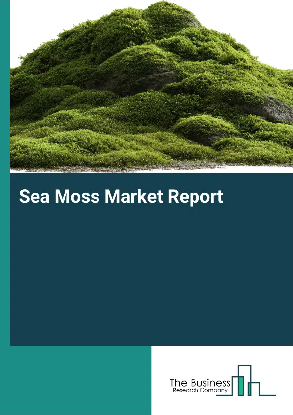 Global Sea Moss Market Report 2026