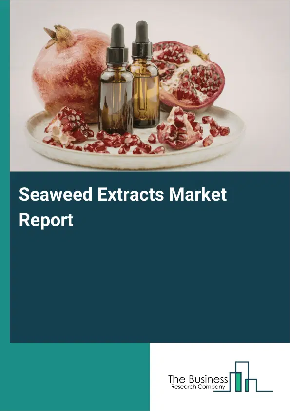 Global Seaweed Extracts Market Report 2026