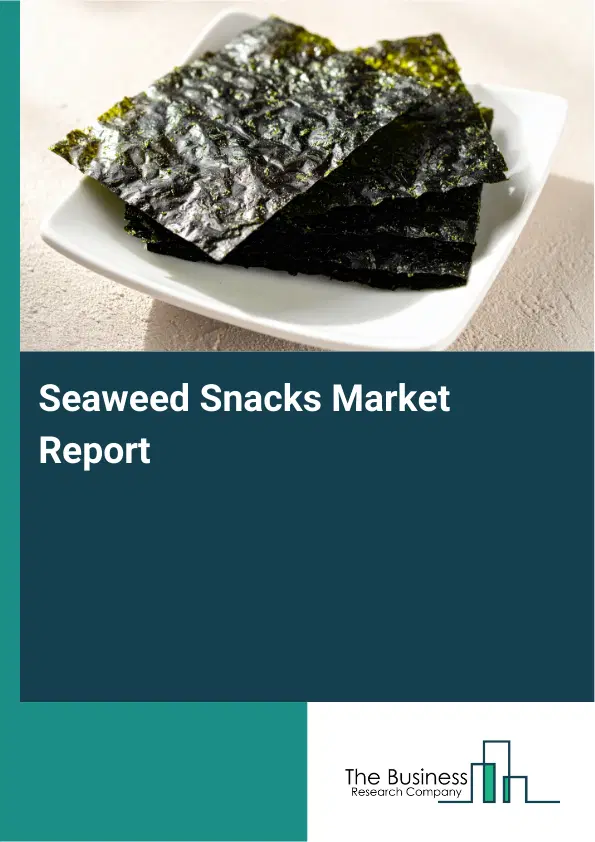 Global Seaweed Snacks Market Report 2026