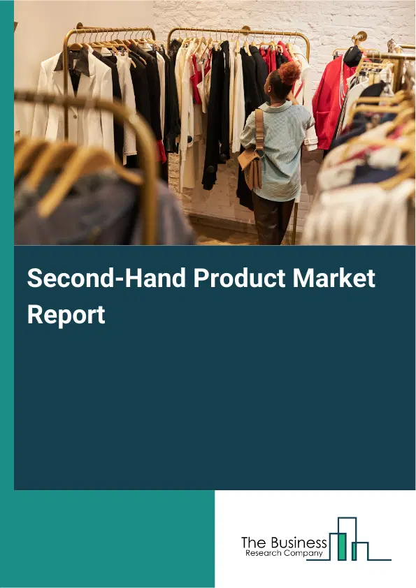 Global Second-Hand Product Market Report 2026