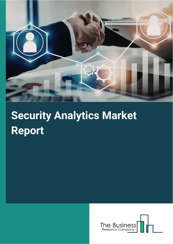 Global Security Analytics Market Report 2026