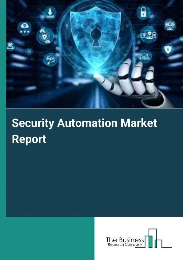 Global Security Automation Market Report 2026