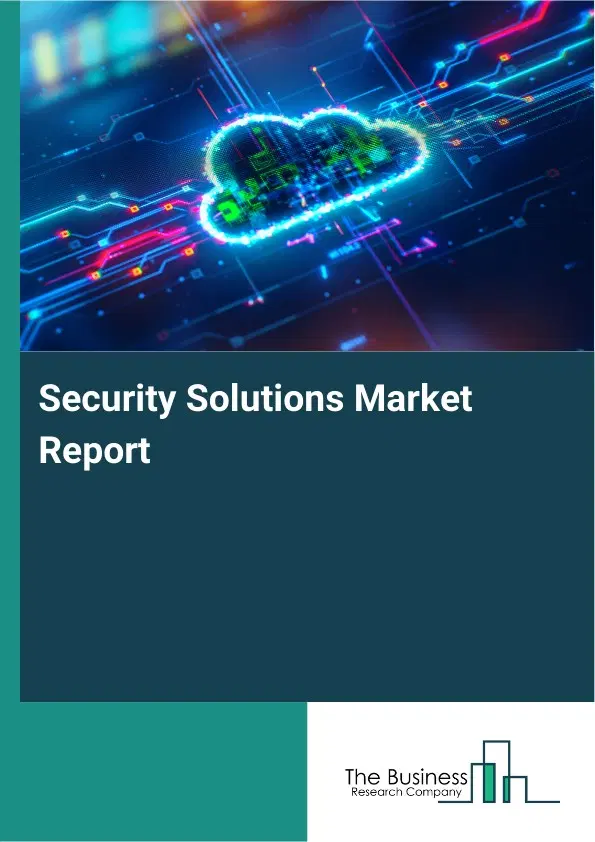 Global Security Solutions Market Report 2026