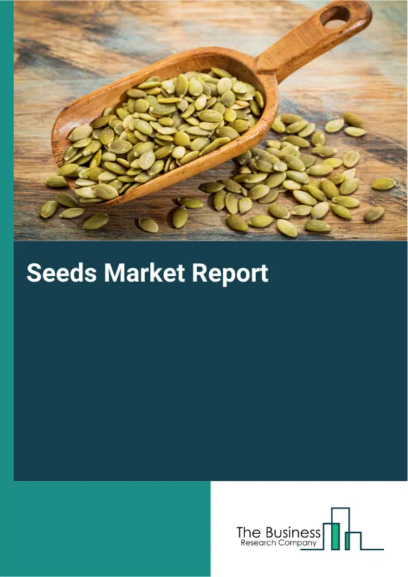 Global Seeds Market Report 2026