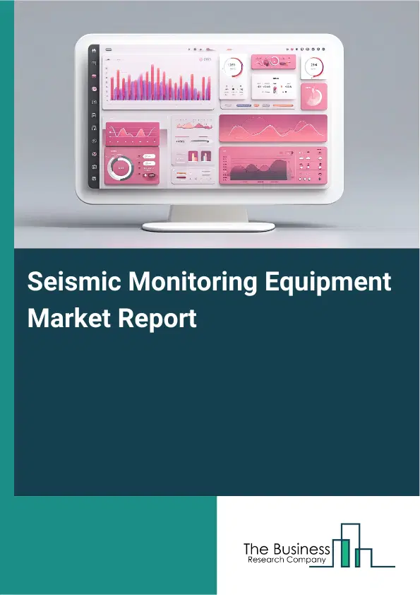Global Seismic Monitoring Equipment Market Report 2026