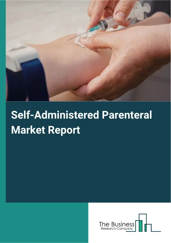 Global Self-Administered Parenteral Market Report 2026