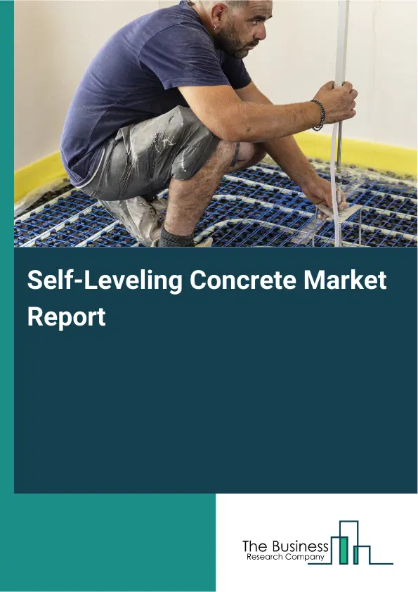 Global Self-Leveling Concrete Market Report 2026