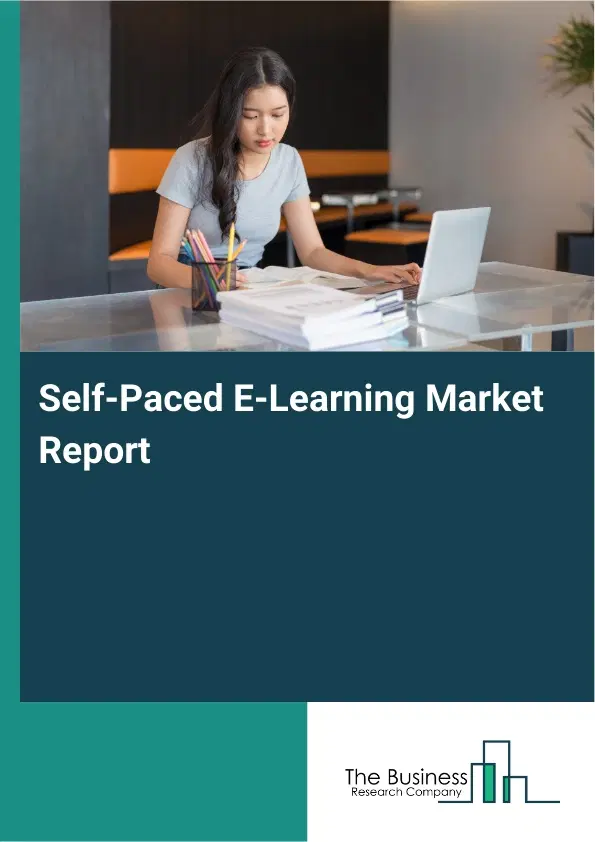 Global Self-Paced E-Learning Market Report 2026