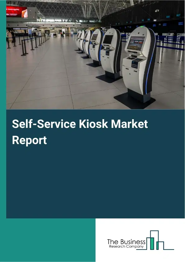 Global Self-Service Kiosk Market Report 2026